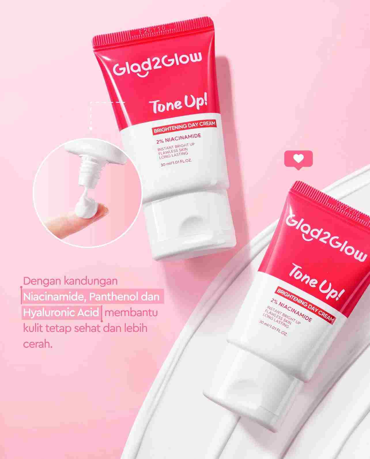Instantly Radiant Skin: Glad2Glow Officially Launches Tone Up! Brightening Day Cream