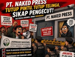 Silent During Protest, PT Naked Press Seen as Evading Accountability