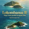 Lokombanua II: Founder of the Siau Principality and Ancestor of the Ponto-Pontoh Dynasty